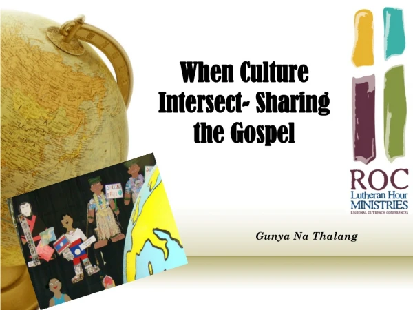 When Culture Intersect- Sharing the Gospel