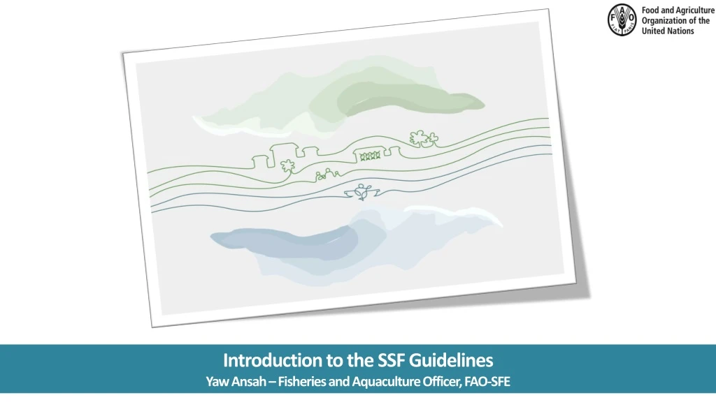 introduction to the ssf guidelines yaw ansah