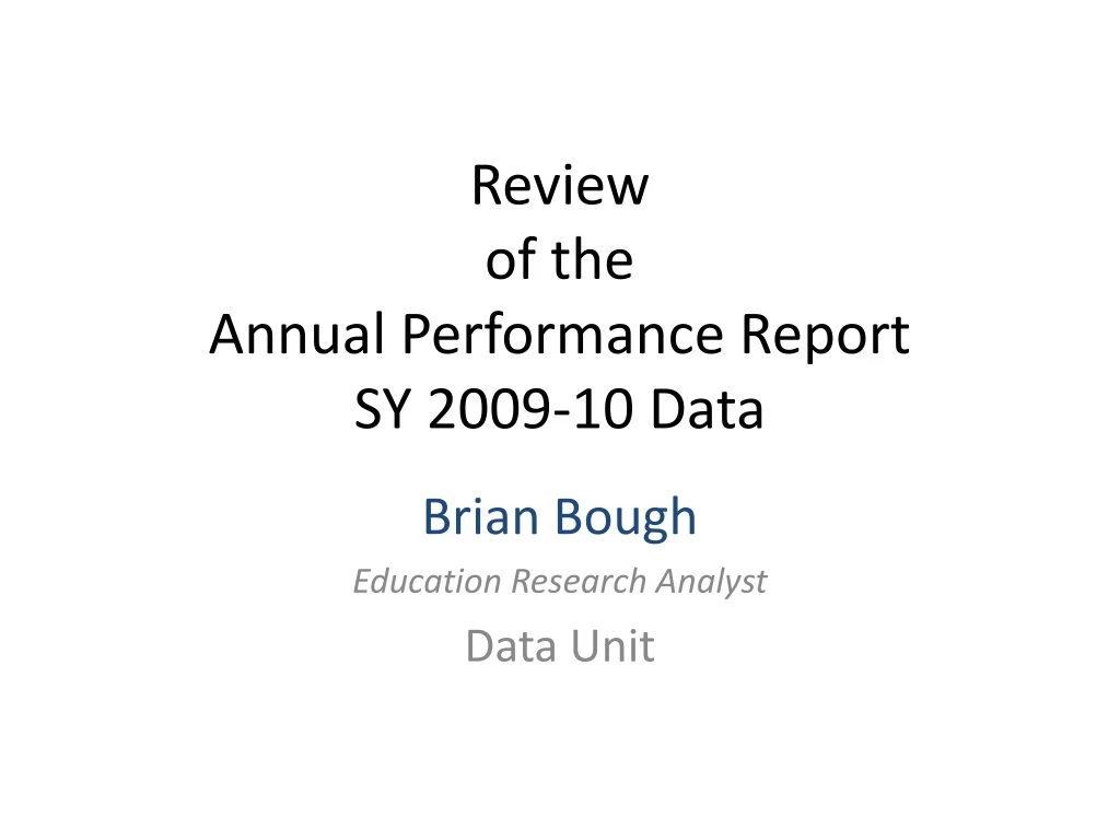 review of the annual performance report sy 2009 10 data