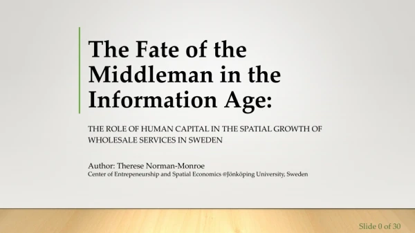 The Fate of the Middleman in the Information Age :