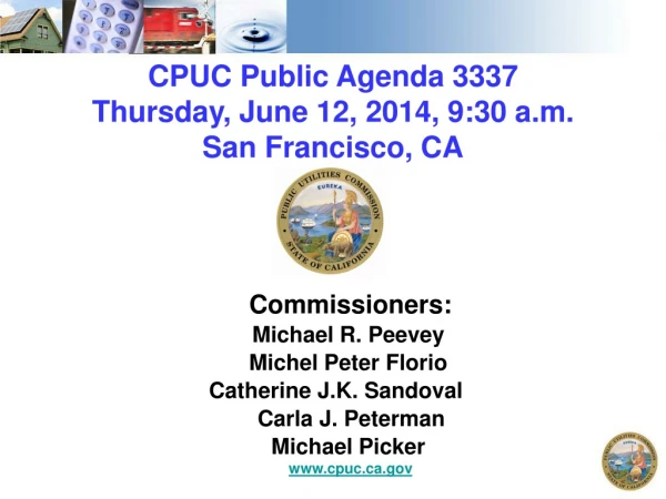 CPUC Public Agenda 3337 Thursday , June 12, 2014, 9:30 a.m. San Francisco, CA