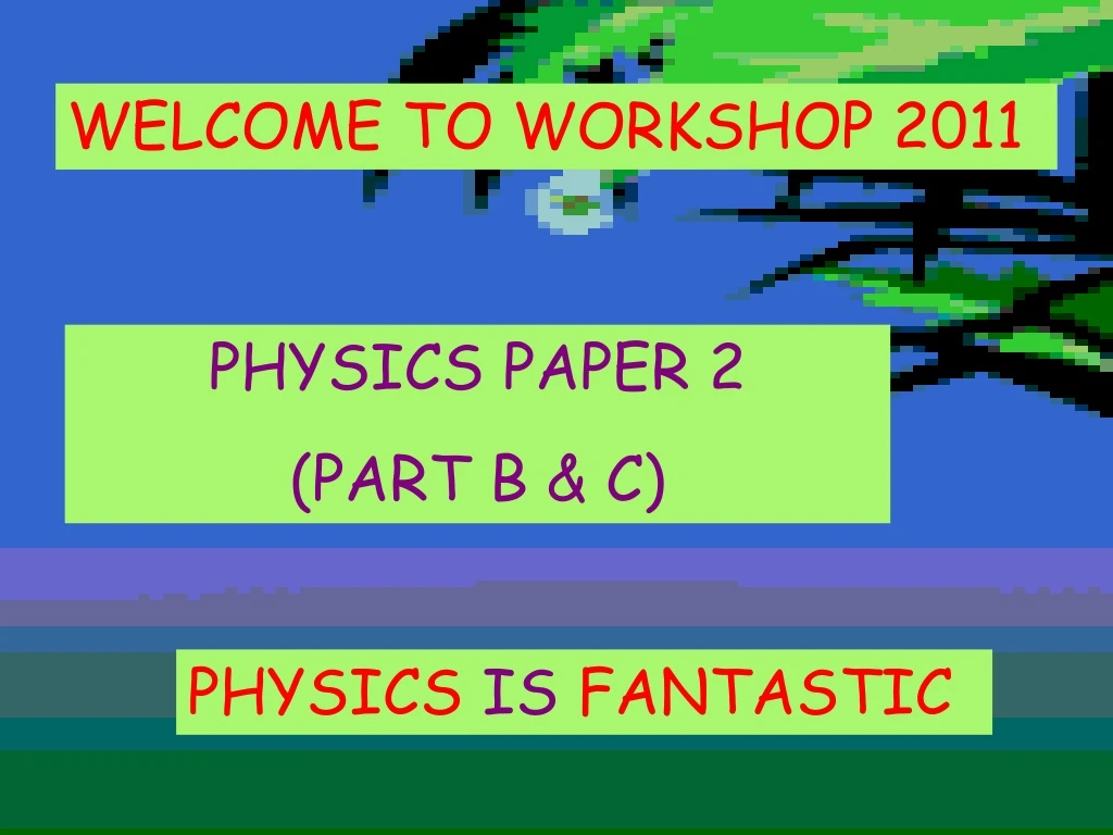 welcome to workshop 2011