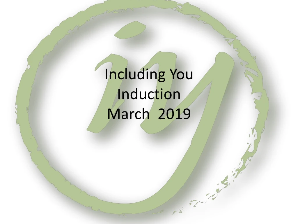 including you induction march 2019