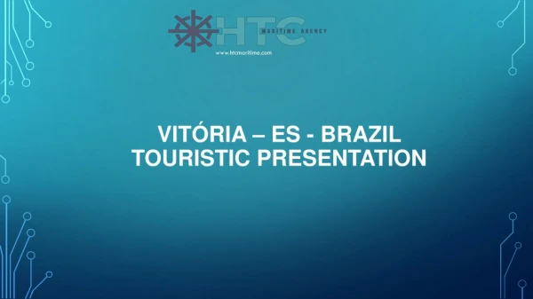 Vitória – ES - Brazil TOURISTIC Presentation