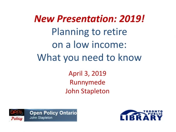 New Presentation: 2019! Planning to retire on a low income: What you need to know