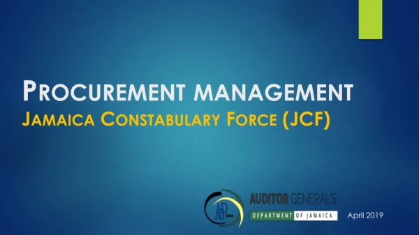 Procurement management Jamaica Constabulary Force (JCF)