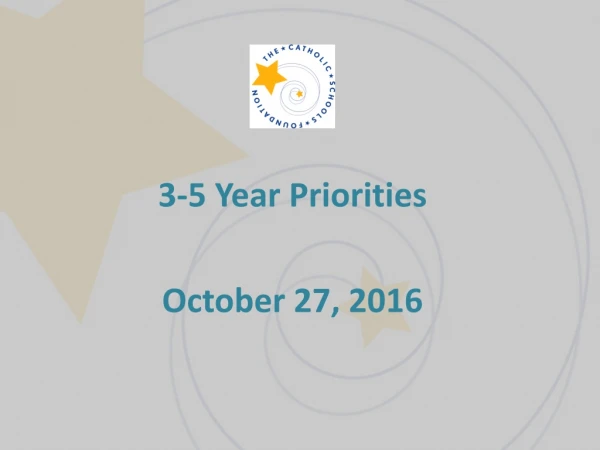 3-5 Year Priorities October 27, 2016