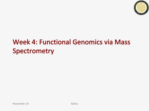 Week 4: Functional Genomics via Mass Spectrometry