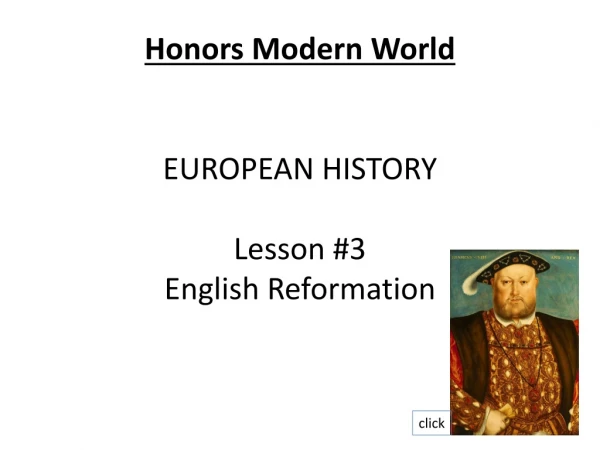 Honors Modern World EUROPEAN HISTORY Lesson #3 English Reformation