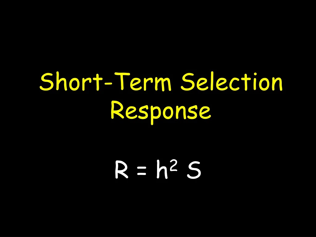 short term selection response