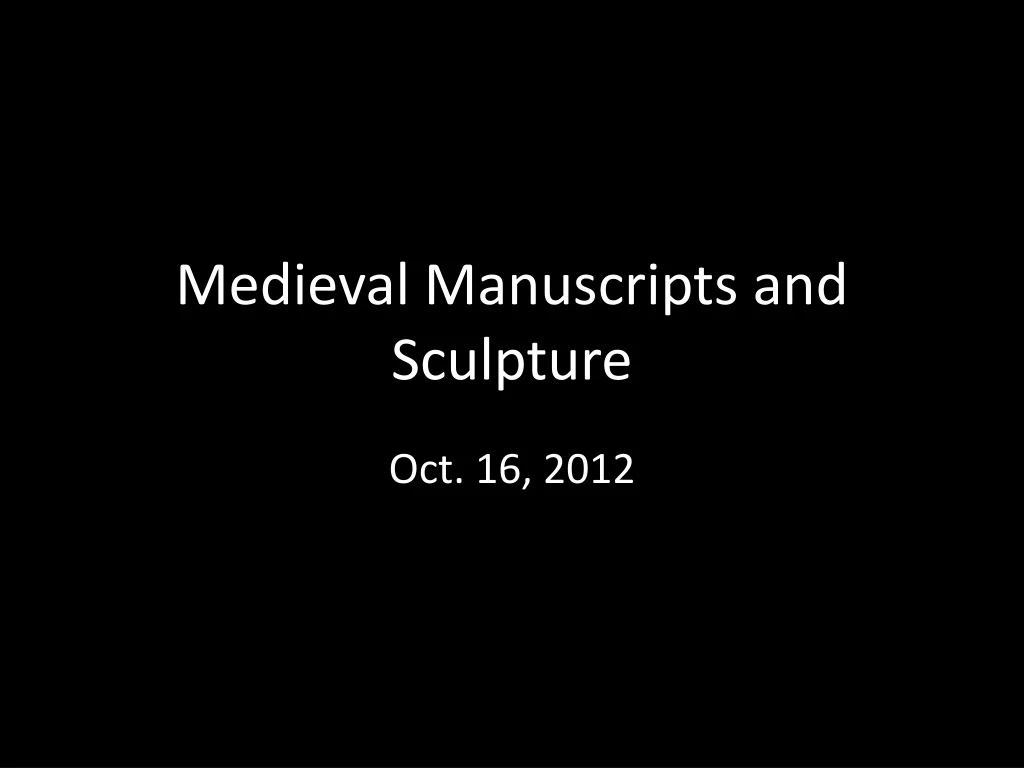medieval manuscripts and sculpture
