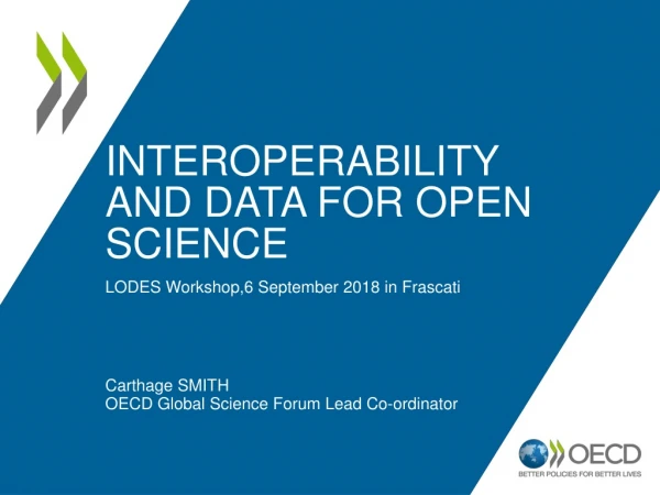 Interoperability and data for open science