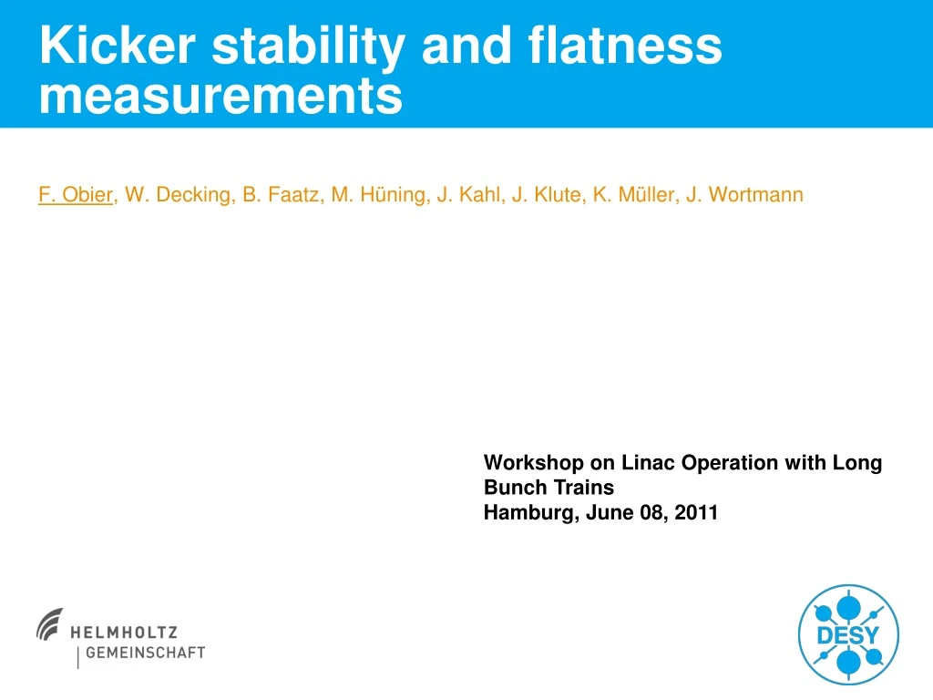 kicker stability and flatness measurements