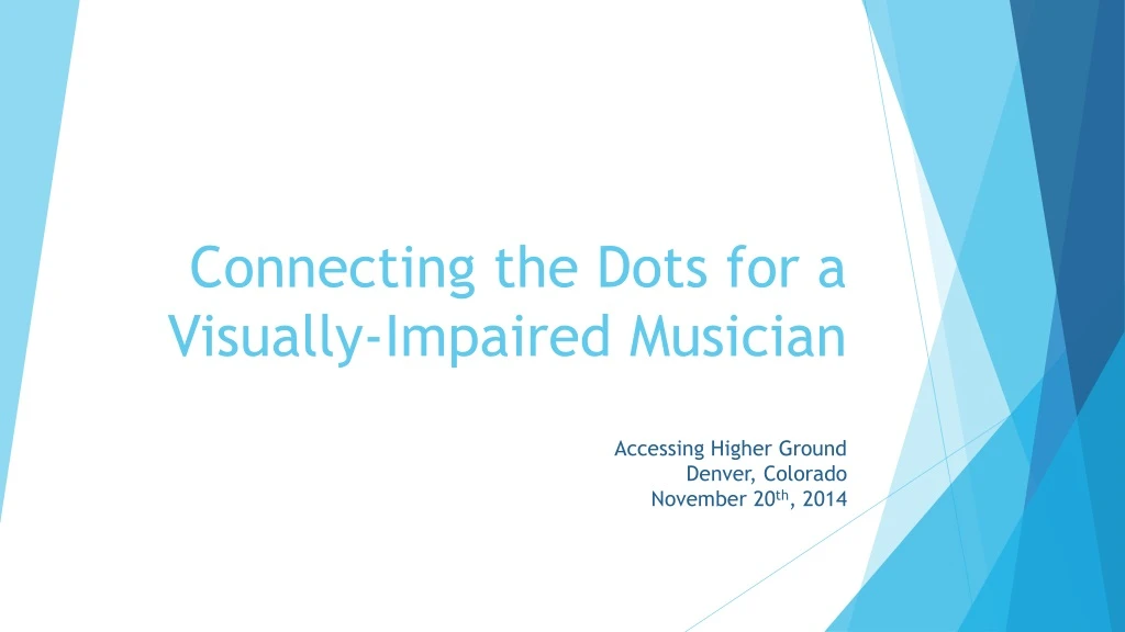 connecting the dots for a visually impaired musician