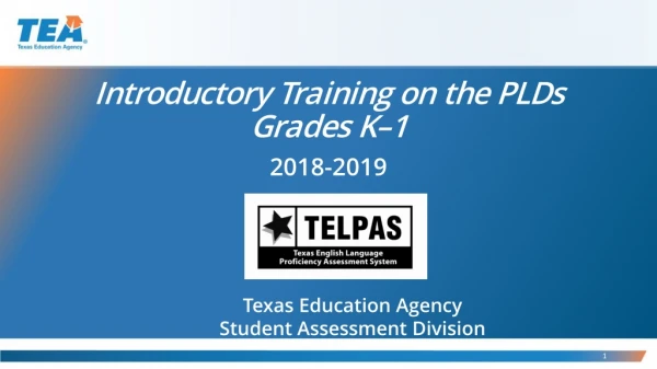 Introductory Training on the PLDs Grades K – 1