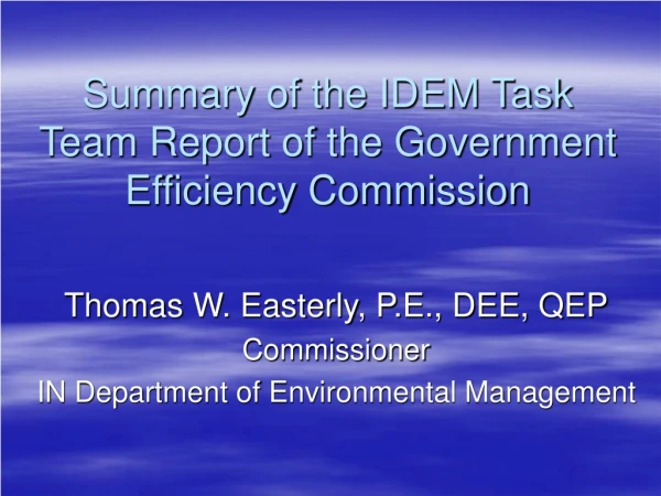 Summary of the IDEM Task Team Report of the Government Efficiency Commission