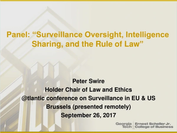 Panel: “Surveillance Oversight, Intelligence S haring , and the Rule of Law ”