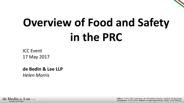 Overview of Food and Safety in the PRC ICC Event 17 May 2017 d e Bedin &amp; Lee LLP Helen Morris