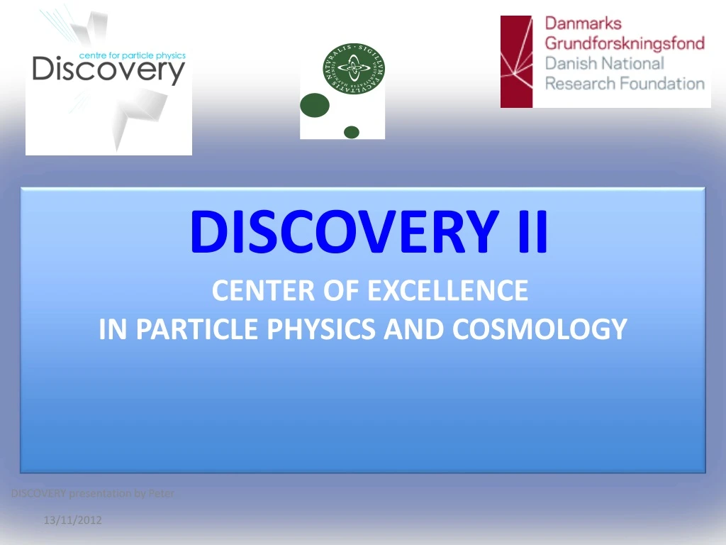 discovery ii center of excellence in particle physics and cosmology