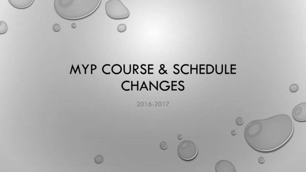 MYP course &amp; schedule changes