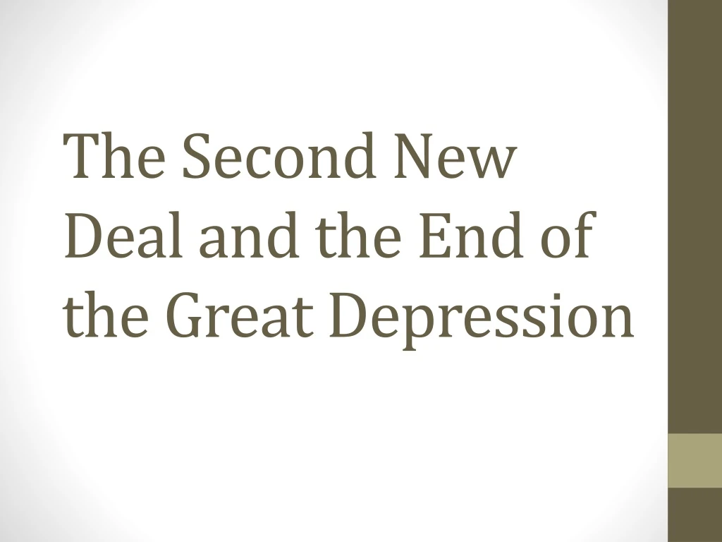 the second new deal and the end of the great depression