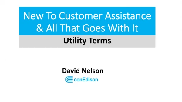 New To Customer Assistance &amp; All That Goes With It
