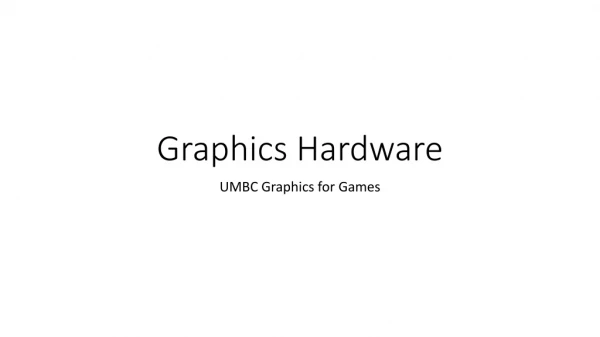 Graphics Hardware