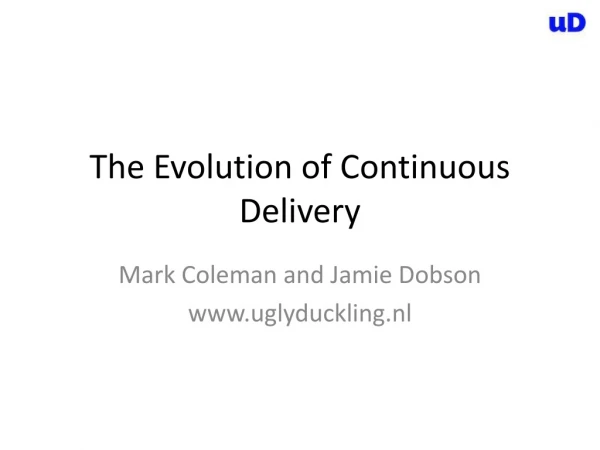 The Evolution of Continuous Delivery
