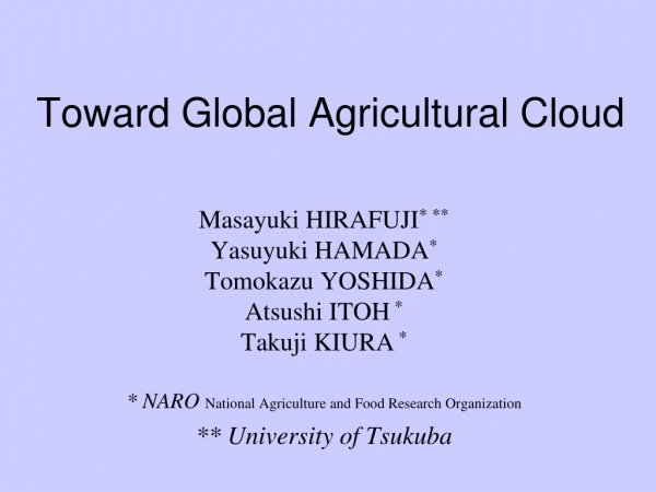 Toward Global Agricultural Cloud