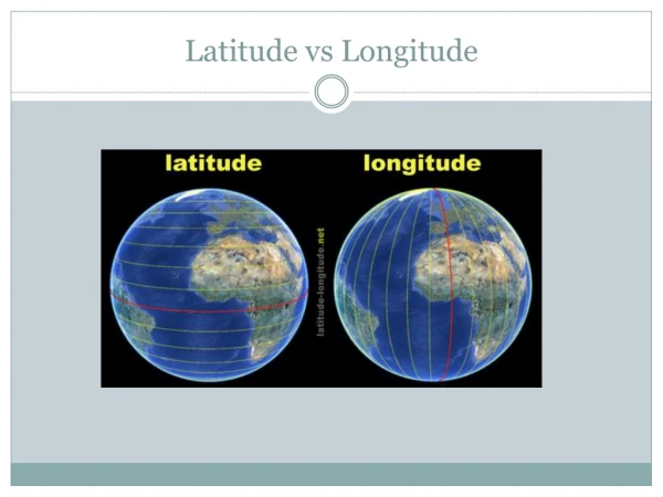 Latitude vs Longitude