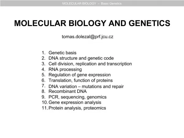 MOLECULAR BIOLOGY Basic Genetics