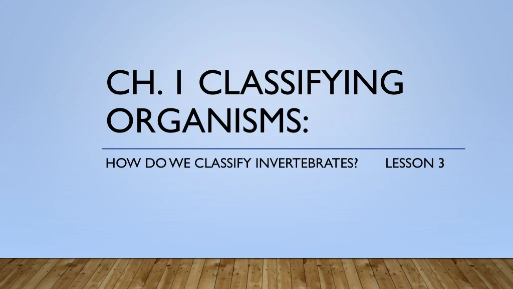 ch 1 classifying organisms