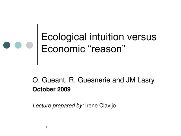 Ecological intuition versus Economic “reason”