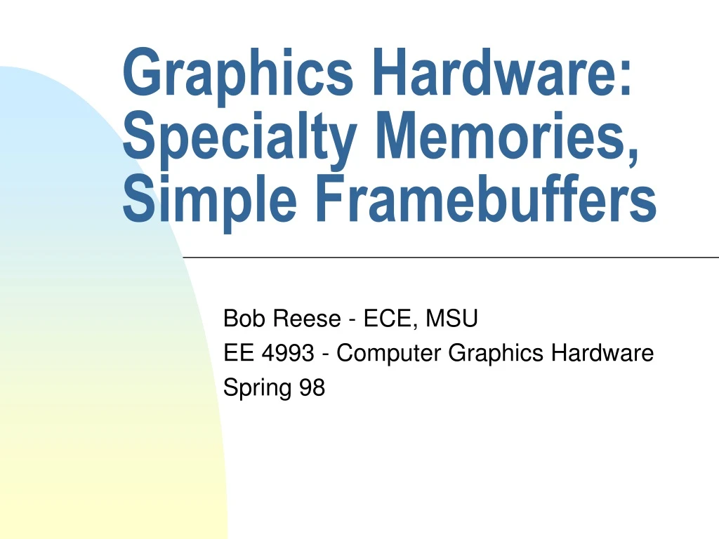 graphics hardware specialty memories simple framebuffers