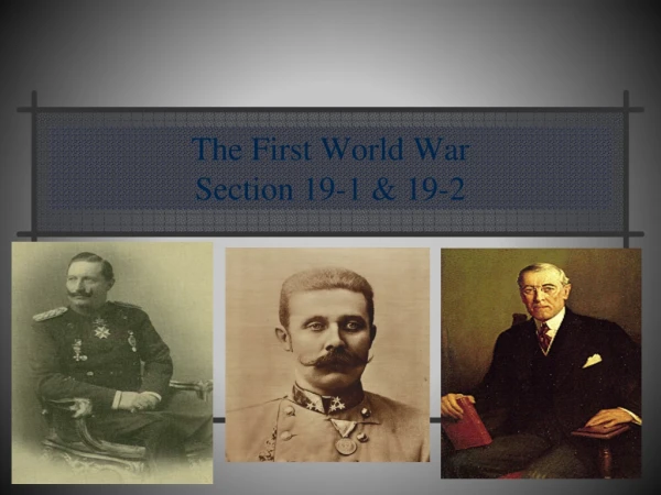 The First World War Section 19-1 &amp; 19-2