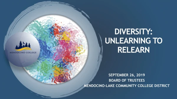 Diversity : Unlearning to Relearn