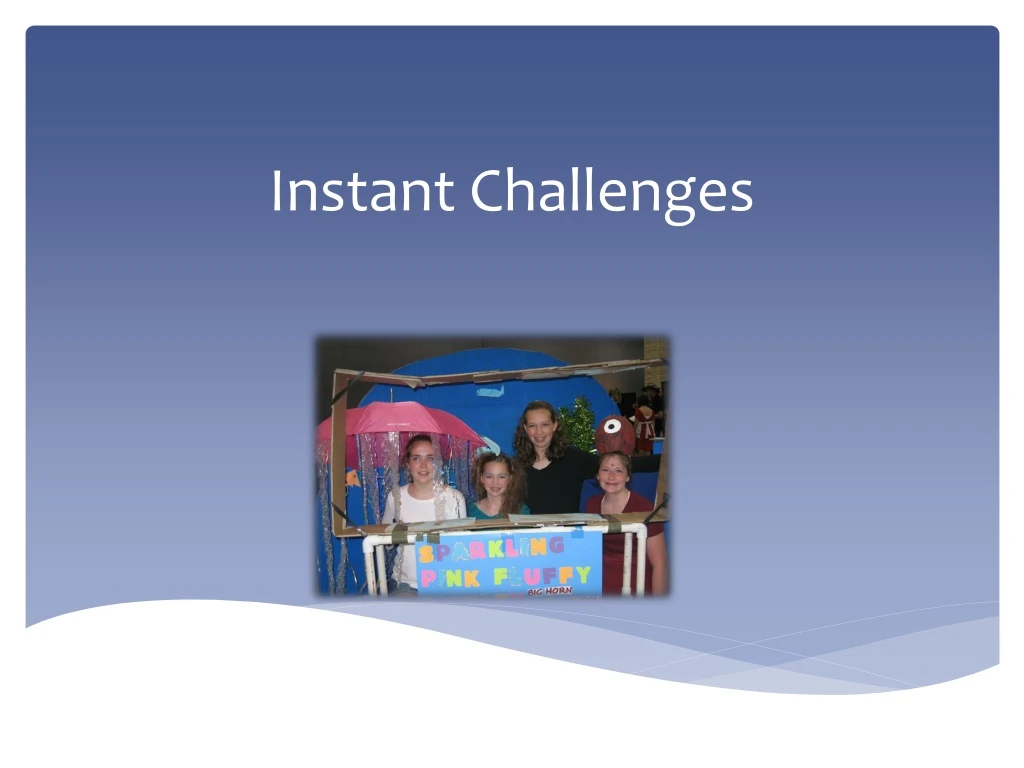 instant challenges