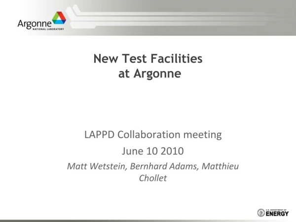 New Test Facilities at Argonne