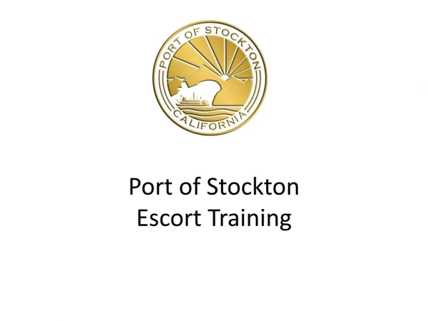 Port of Stockton Escort Training