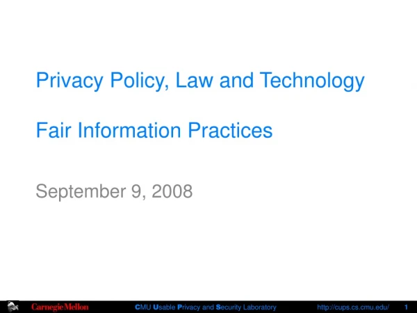 Privacy Policy, Law and Technology Fair Information Practices