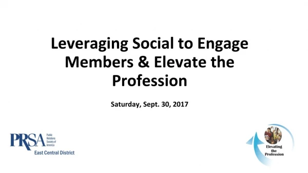 Leveraging Social to Engage Members &amp; Elevate the Profession