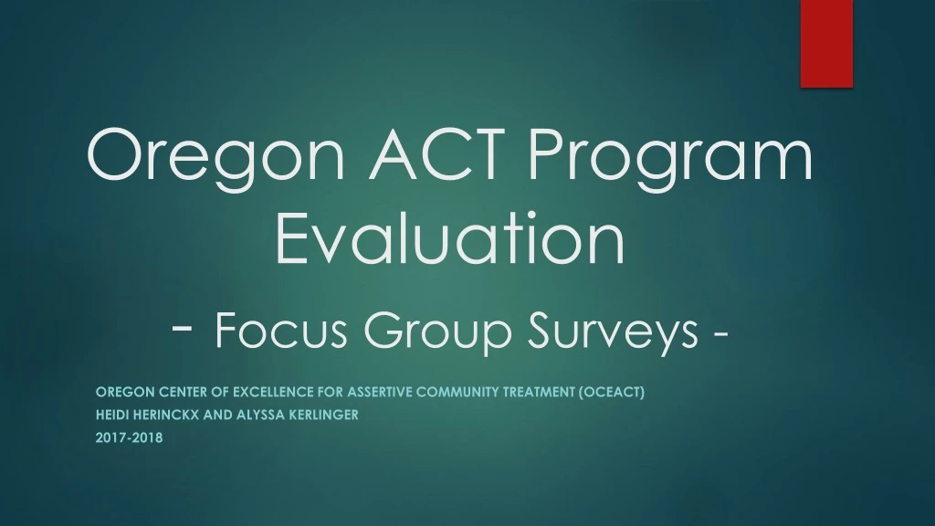 oregon act program evaluation focus group surveys