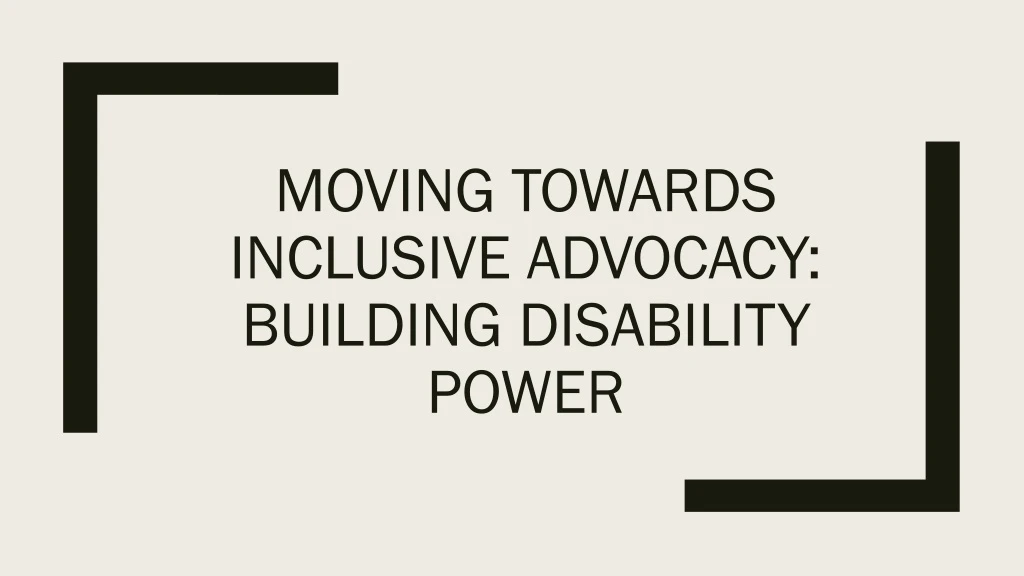 moving towards inclusive advocacy building disability power