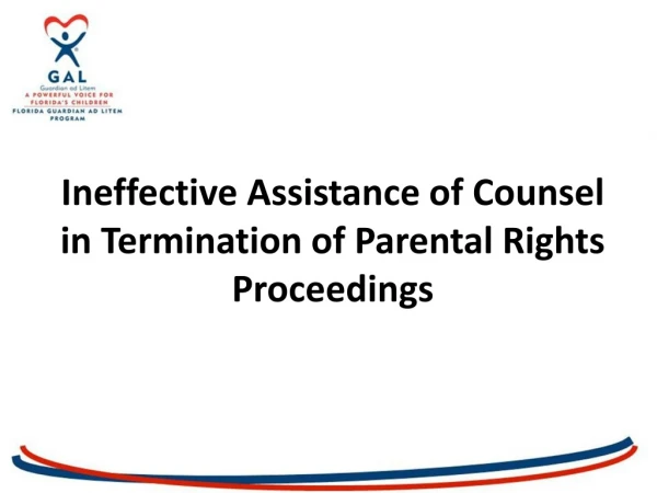 Ineffective Assistance of Counsel in Termination of Parental Rights Proceedings
