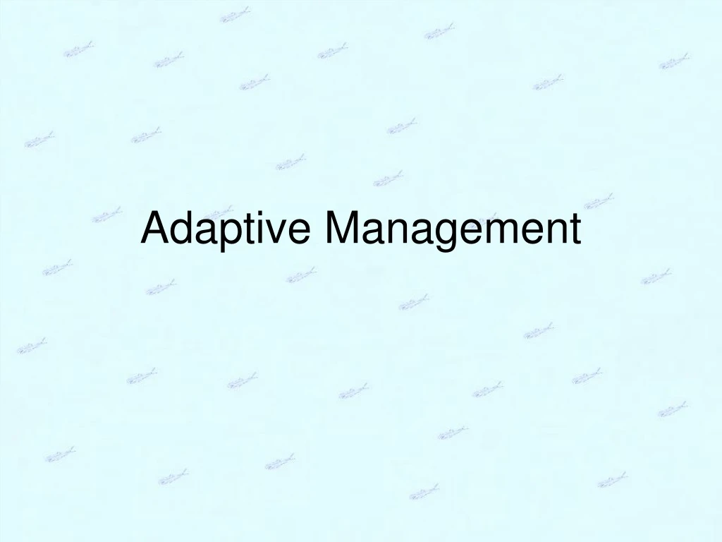 adaptive management