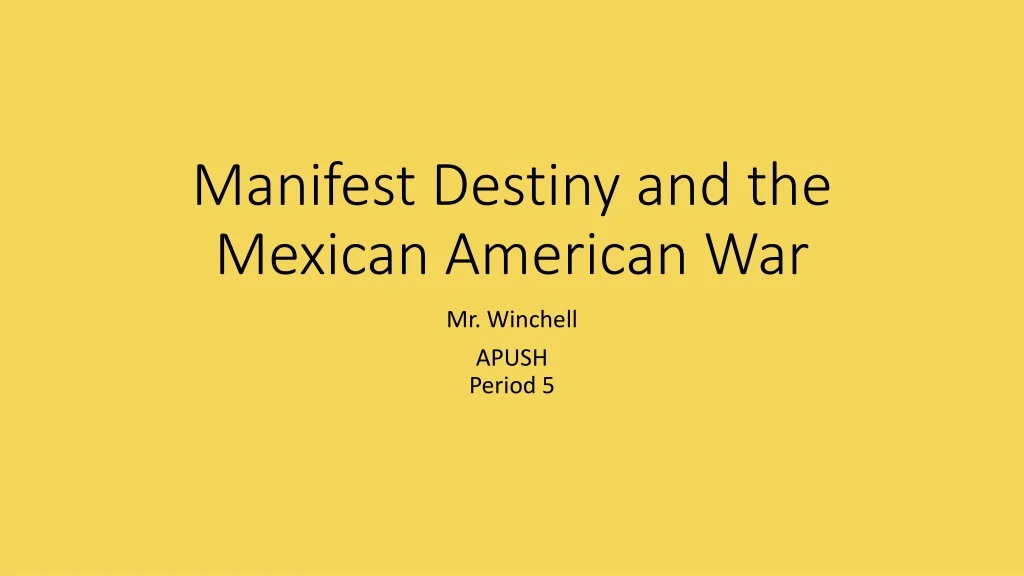 manifest destiny and the mexican american war