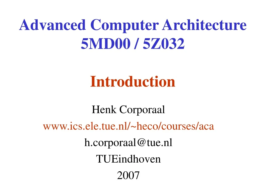advanced computer architecture 5md00 5z032 introduction