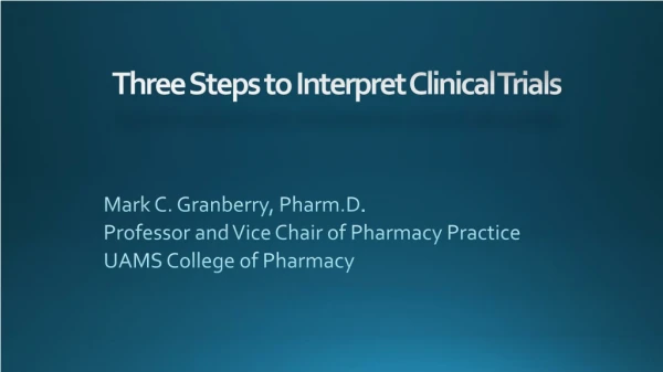 Three Steps to Interpret Clinical Trials