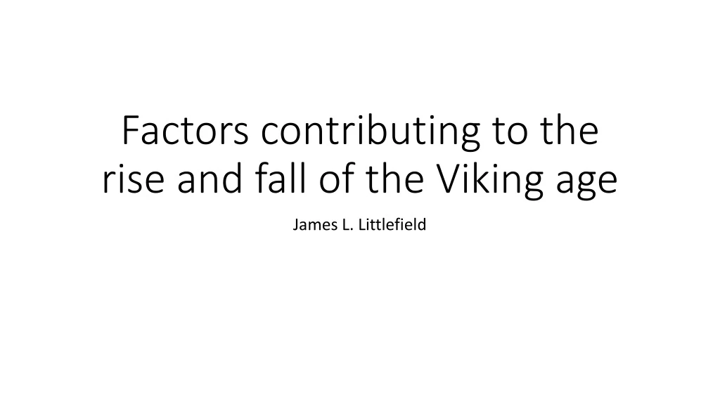 factors contributing to the rise and fall of the viking age
