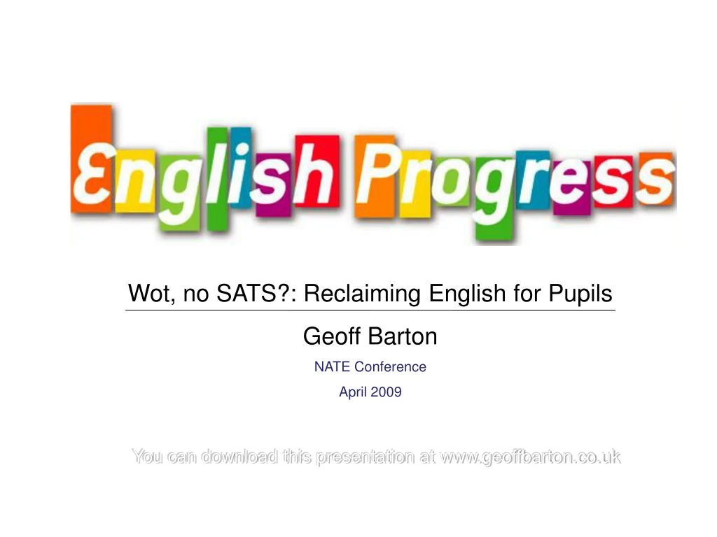 wot no sats reclaiming english for pupils geoff